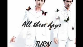 All these days - TURN