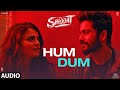 Hum Dum (Audio) | Shiddat | Sunny Kaushal, Radhika Madan | Ankit Tiwari | Gourov Dasgupta