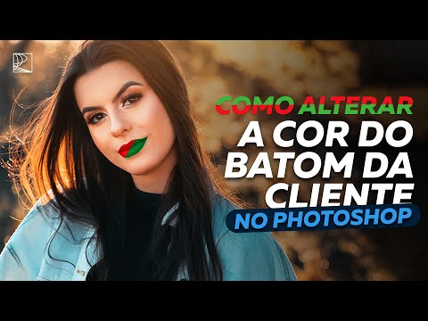 Como alterar a cor do batom da sua cliente no Photoshop
