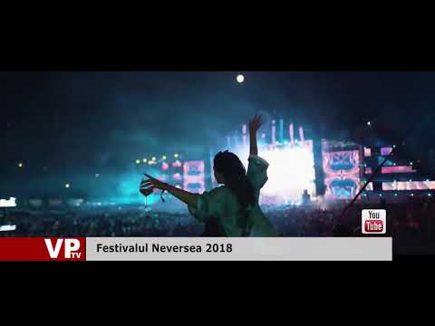 Festivalul Neversea 2018