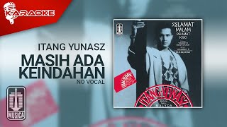 Download lagu Itang Yunasz - Masih Ada Keindahan ( Karaoke Video) | No Vocal - Female Version mp3