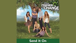 Disney’s Friends for Change - Send It On (Demi Lovato, Jonas Brothers, Miley Cyrus &amp; Selena Gomez)