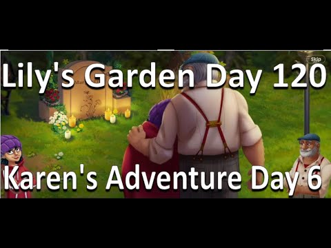 Lily's Garden Gameplay Walkthrough - Lily' Garden Day 120 - Karen's Adventure Day 6