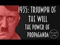 1935: Triumph of the Will - The Power of Propaganda