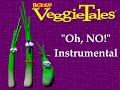 VeggieTales Oh No Instrumental