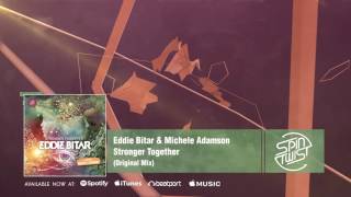 Official - Eddie Bitar & Michele Adamson - Stronger Together