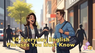 50 Everyday English Phrases You Must Know | Master Daily Conversation & Sound Natural (A2-B1)