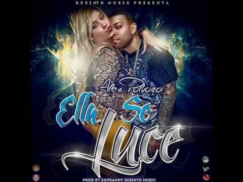 Alex Polvora – Ella Se Luce (Prod. By Zoprano & Recinto Music) HQ