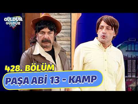 Paşa Abi 13 - Kamp - 428. Bölüm (Güldür Güldür Show)