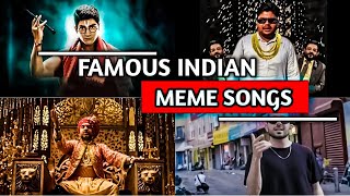 TOP 10 FAMOUS INDIAN MEME SONGS OF 2021
