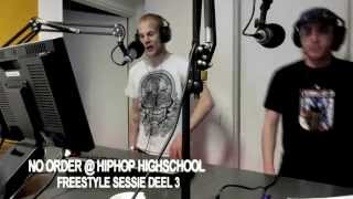 NO ORDER Freestyle sessie @ Hiphop Highschool deel 3