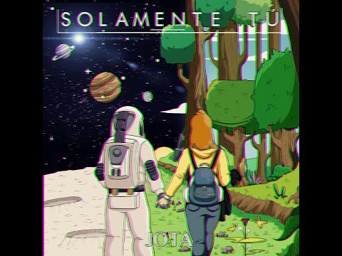 Jota E - Solamente Tú (Visualizer)