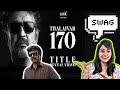 Thalaivar 170 Title Teaser | Rajinikanth | T.J. Gnanavel | Anirudh | Subaskaran | Lyca Productions