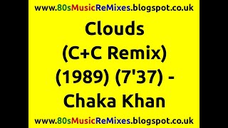 Clouds (Clivilles & Cole Remix) - Chaka Khan | 80s Dance Music | 80s Club Music | 80s Club Mixes