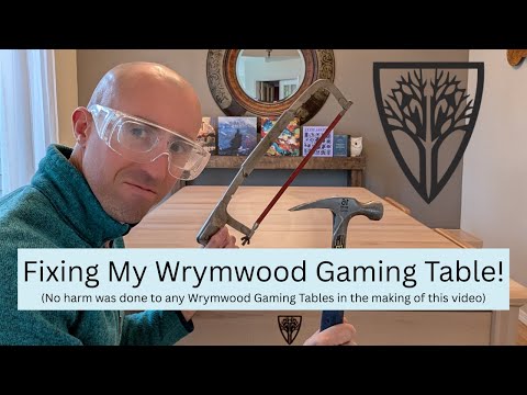 Improving (Fixing) My Wyrmwood Gaming Table!