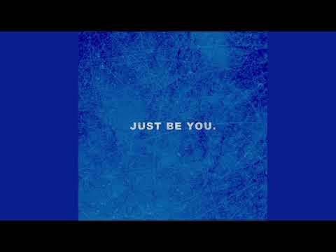 Just Be You - callmestevieray