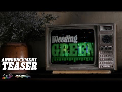 BLEEDING GREEN: Announcement Teaser