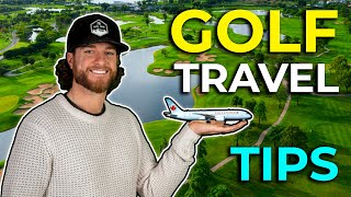 Golf Travel Tips You MUST know!