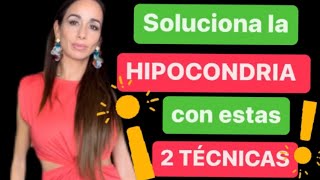 Solución a la hipocondría: dos técnicas