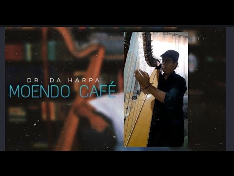 Moendo Café - Instrumental Harpa | Dr. da Harpa