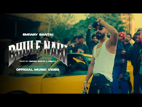 EMIWAY BANTAI - BHULE NAHI | OFFICIAL MUSIC VIDEO |