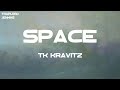 TK Kravitz - Space (feat. Sexton) (Lyrics)