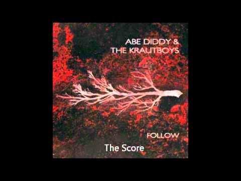 Abe Diddy & The Krautboys - The Score
