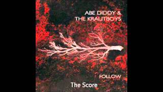 Abe Diddy & The Krautboys - The Score