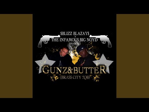 Gunz N Butter (feat. Big Noyd)