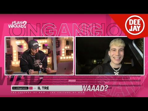 #SayWaaad - Puntata del 25 gennaio 2021/ Ospite Il Tre