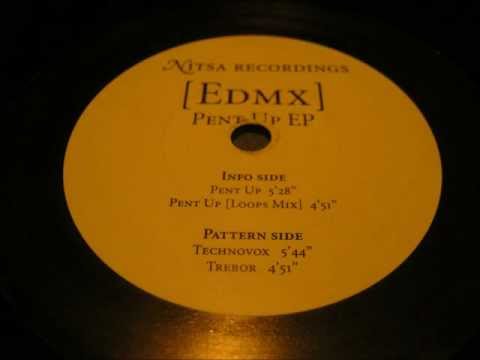 EDMX -- Pent Up [Nitsa]