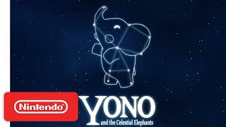 Yono and the Celestial Elephants: PAX West Trailer - Nintendo Switch