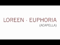 Loreen - Euphoria (Acapella) 