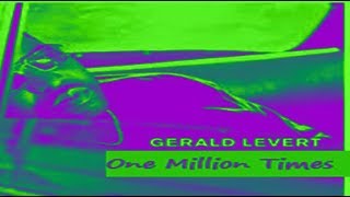 Gerald Levert - One Million Times (Chopped &amp; Screwed)