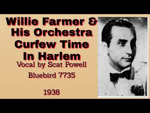 Willie Farmer and his orchestra - Curfew Time In Harlem - 1938