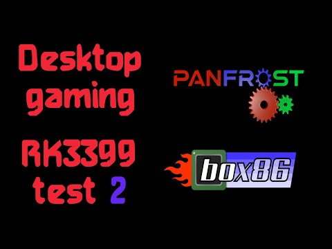 Desktop gaming on RK3399 (T4 in this case) PART 2