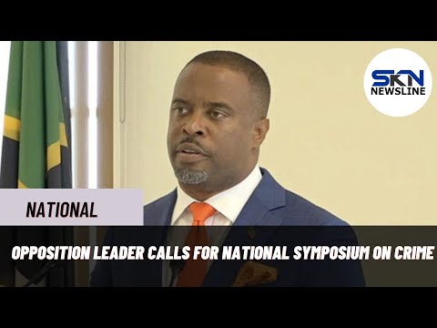 OPPOSITION LEADER CALLS FOR NATIONAL SYMPOSIUM ON CRIME