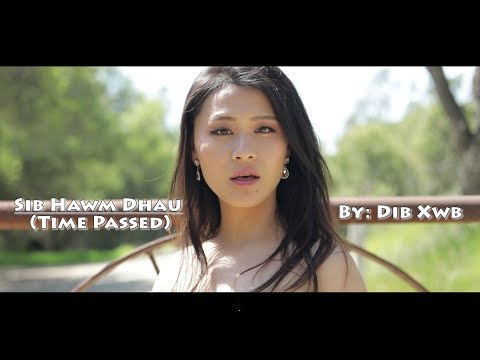 Sib Hawm Dhau (Time Passed) Music Video by: Deeda/Dib Xwb