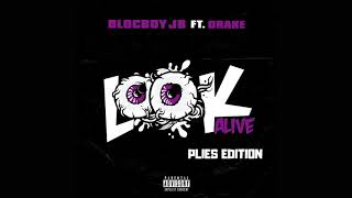 Plies - Look Alive (Plies Edition) BlockBoy JB Feat. Drake [OFFICIAL AUDIO]