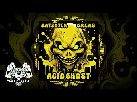 RATZOTEK x GREAB - Acid Ghost