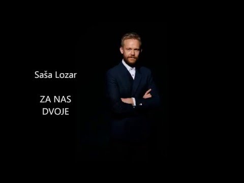 Saša Lozar - ZA NAS DVOJE (lyrics video)