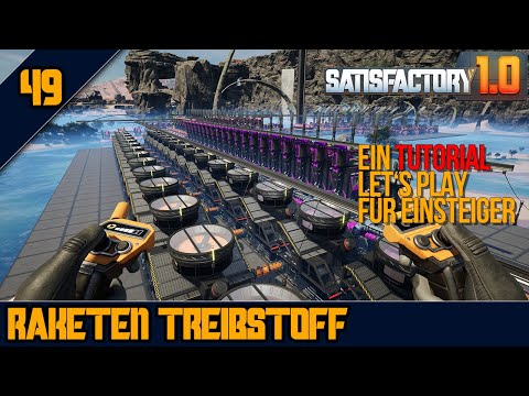 🚀Raketentreibstoff für das Kraftwerk - 49 - SATISFACTORY 1.0 - Tutorial Let's Play