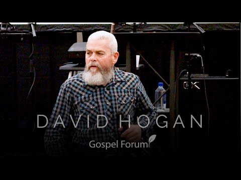 David Hogan - Living in the Fire | Gospel Forum 2019 Session 5