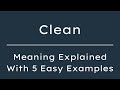 What Does Clean Mean Clean Meaning In English With 5 Example Sentences