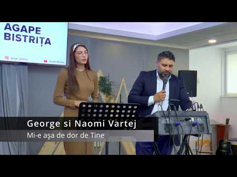 George si Naomi Vartej - Mi e aşa de dor de Tine