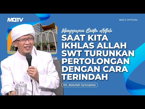 SAAT KITA IKHLAS ALLAH TURUNKAN PERTOLONGAN DENGAN CARA TERINDAH | KAJIAN AAGYM