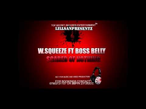 W.SQUEEZE FT BOSS BELLY - SCARED OF NOTHING
