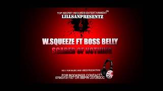 W.SQUEEZE FT BOSS BELLY - SCARED OF NOTHING