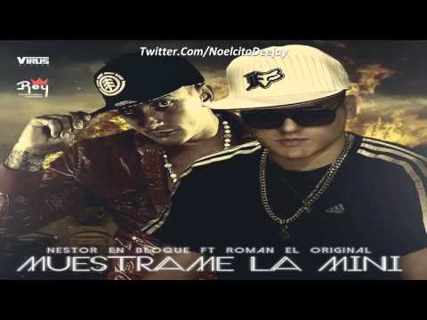 Nestor En Bloque Ft  Román El Original   Muéstrame La Mini Tema Nuevo 2015