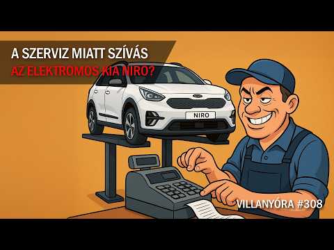 Villanyóra #308 - A szerviz miatt szívás az elektromos Kia Niro?
